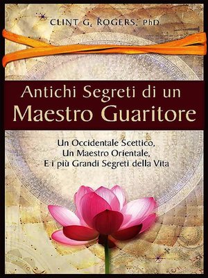 cover image of Antichi Segreti di un Maestro Guaritore
